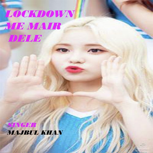 Lockdown Me Mair dele (Nagpuri)