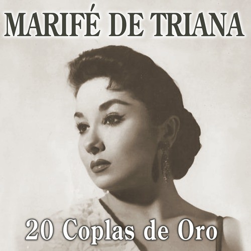 Marifé de Triana. 20 Coplas de Oro