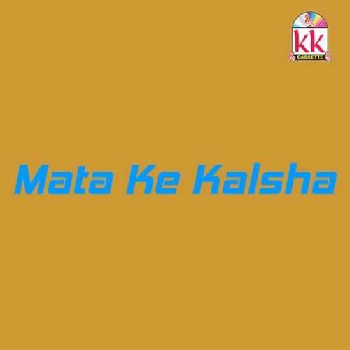 Mata Ke Kalsha