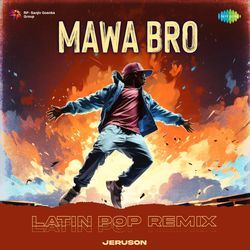 Mawa Bro - Latin Pop Remix-JQEnSCdTfkk