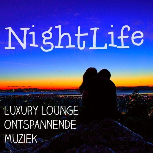 Nightlife - Luxury Lounge Ontspannende Muziek voor Sensuele Nacht en Diepe Meditatie