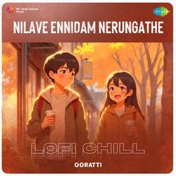 Nilave Ennidam Nerungathe - Lofi Chill