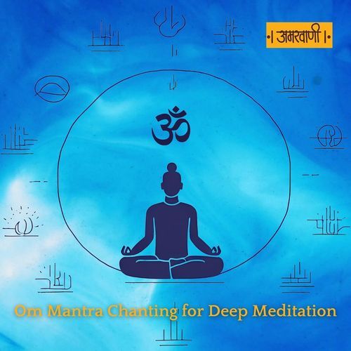 Om Mantra Chanting for Deep Meditation