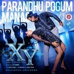 Parandhu Pogum Manase (From "XY" Mayavan Universe)