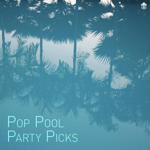 Pop Pool Party Picks