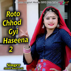 Roto Chhod Gyi Haseena 2-NjwGWwZUT2Q