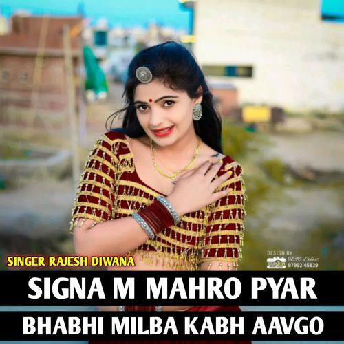 SIGNA M MAHRO PYAR BHABHI MILBA KABH AAVGO