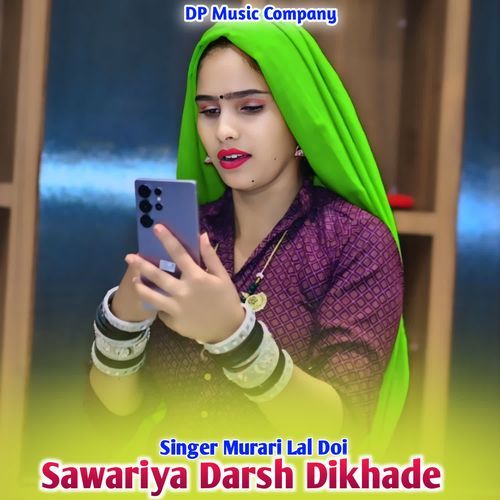 Sawariya Darsh Dikhade