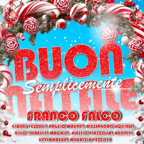 Semplicemente Buon Natale (feat. Gianni Vezzosi, Angelo Mauro, Alessandro Aquino, Niko De Bellis, Macris, Alessio Piazzolla, Andriy, Kevin Arena & Maurizia Vezzosi) cover art