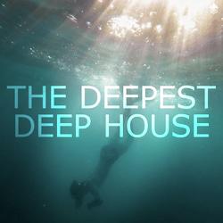 The Deepest Deep House