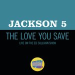 The Love You Save (Live On The Ed Sullivan Show, May 10, 1970)