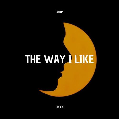 The Way I Like