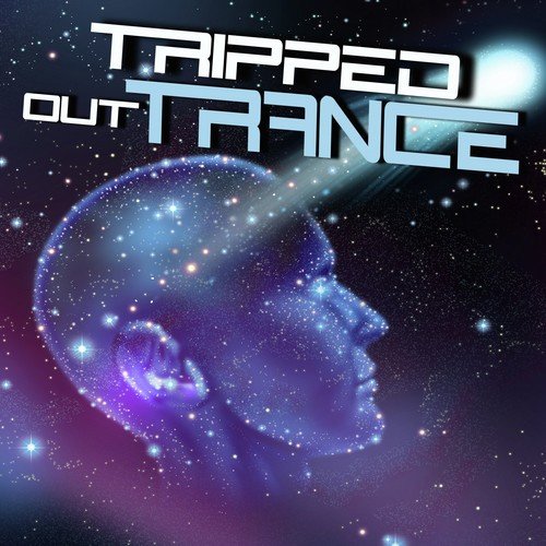Tripped out Trance