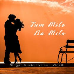 Tum Milo Na Milo-CDBfYjZGTR4