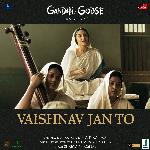 Vaishnav Jan To (From &quot;Gandhi Godse Ek Yudh&quot;)