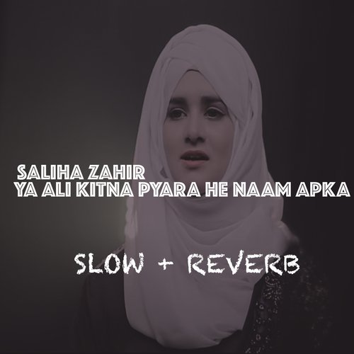 Ya Ali Kitna Pyara He Naam Apka
