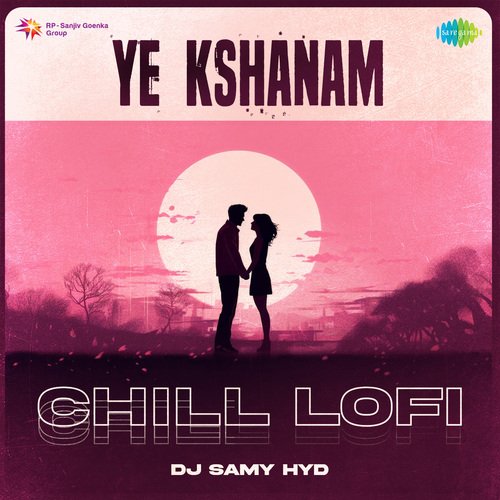 Ye Kshanam - Chill Lofi