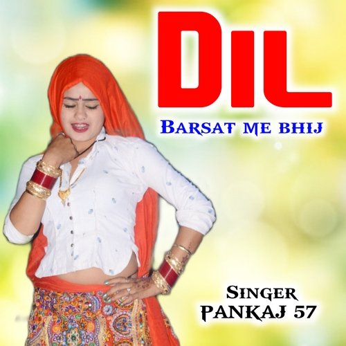 dil barsat me bhij