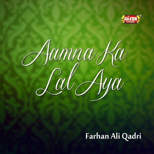 Aamna Ka Lal Aya