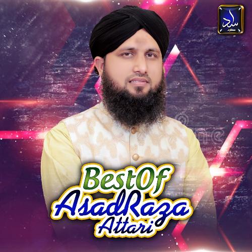 Best Of Asad Raza Attari