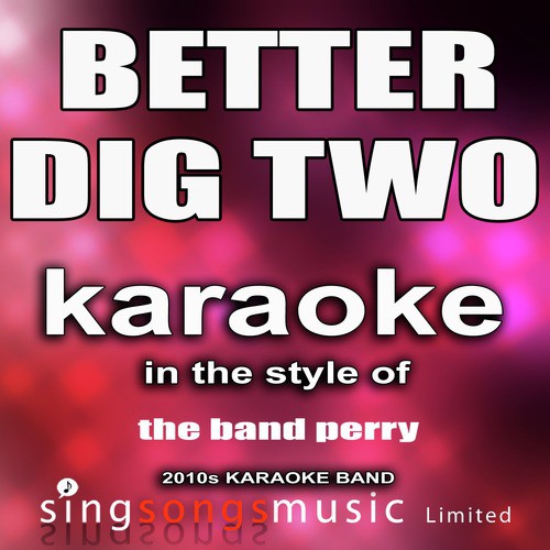 Better Dig Two (In the Style of the Band Perry) [Karaoke Version] cover art