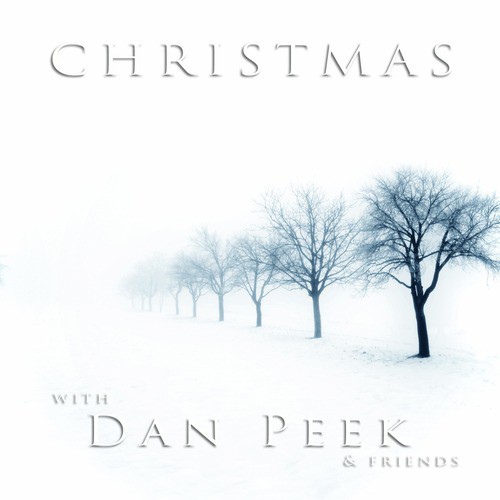 Christmas With Dan Peek and Friends