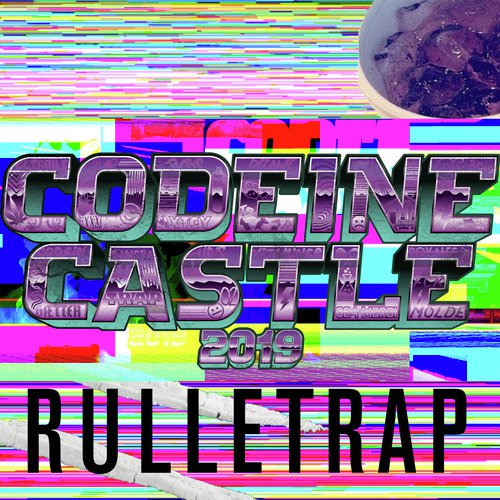 Codeine Castle 2019 (Rulletrap)_poster_image