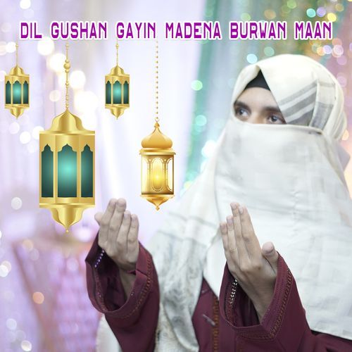 Dil Gushan Gayin Madena Burwan Maan