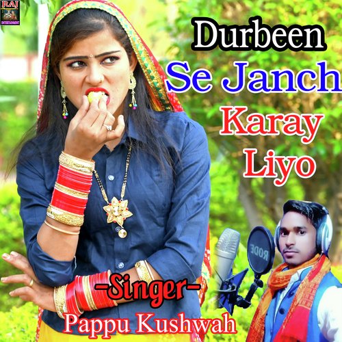 Durbeen Se Janch Karay Liyo