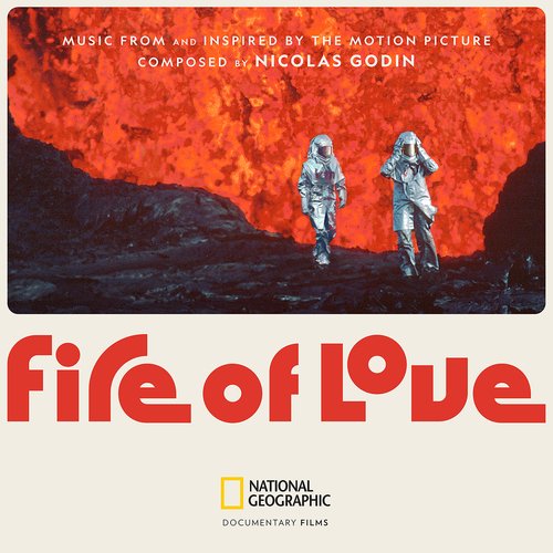 Fire of Love (Music From and Inspired by the Motion Picture)