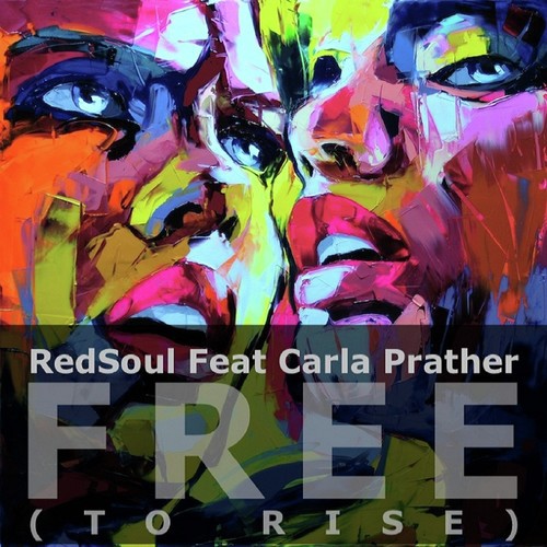 Free (To Rise) (feat. Carla Prather)