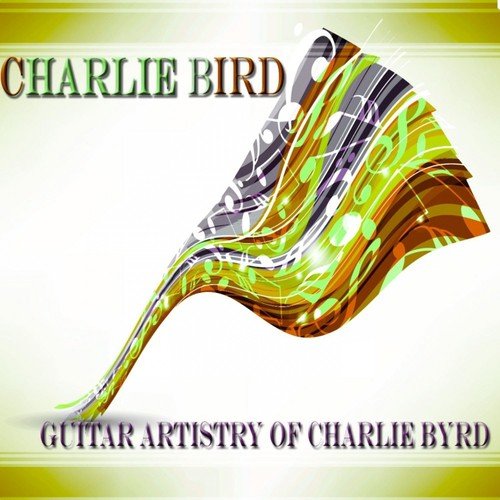 Guitar Artistry of Charlie Byrd - Original Album