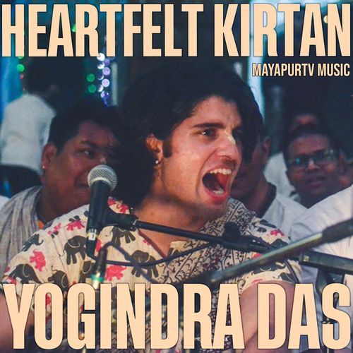 Heartfelt Kirtan by Yogindra Das