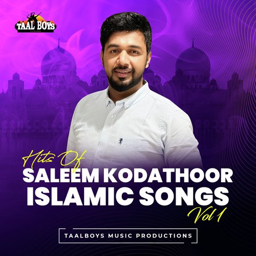 Hits Of Saleem Kodathoor Islamic Songs, Vol. 1