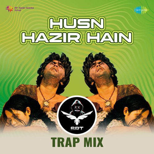 Husn Hazir Hain - SRT Trap Mix