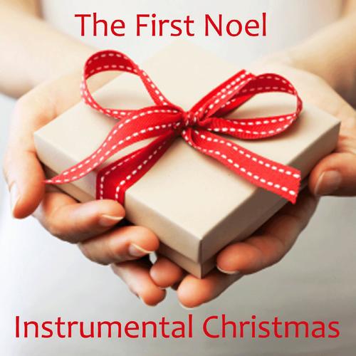 Instrumental Christmas Songs - The First Noel_poster_image