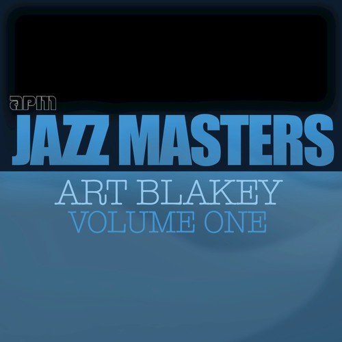 Jazz Masters - Art Blakey, Volume 1
