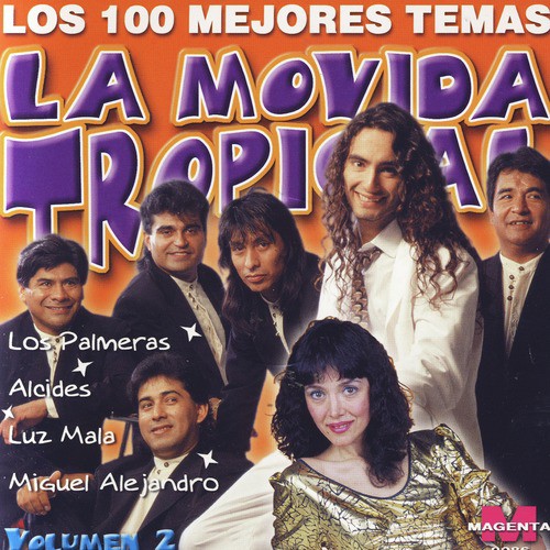 La Movida Tropical: Los 100 Mejores Temas Vol. 2