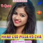 MHAR GOD PISSA KO CHA