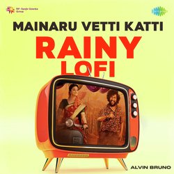 Mainaru Vetti Katti - Rainy Lofi-BzAEYkdnRFU