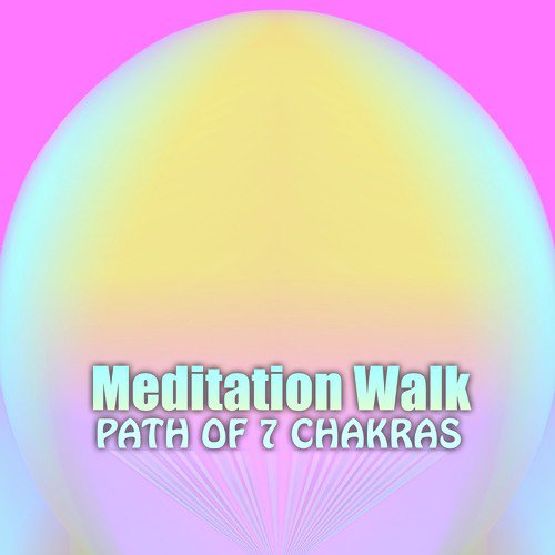 Meditation Walk, Path of 7 Chakras