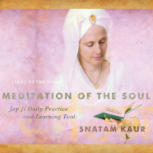 Meditation of the Soul: Jap Ji Daily Practice and Learning Tool