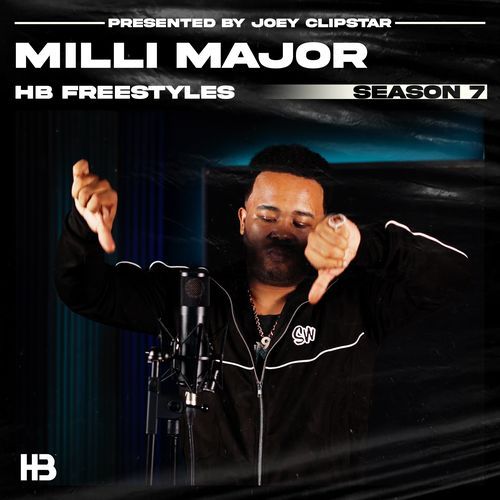 Milli Major HB Freestyle (Season 7)