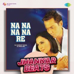 Na Na Na Na Re - Jhankar Beats-QSsNdzdldWs