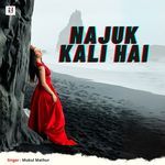 Najuk Kali Hai