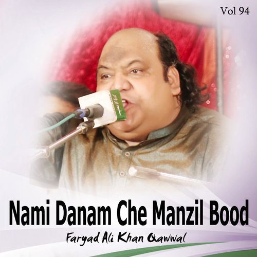 Nami Danam Che Manzil Bood Vol 94