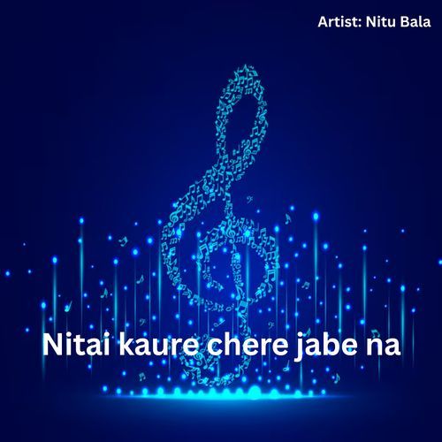 Nitai Kaure Chere Jabe Na