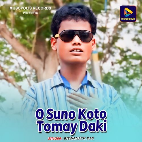 O Suno Koto Tomay Daki