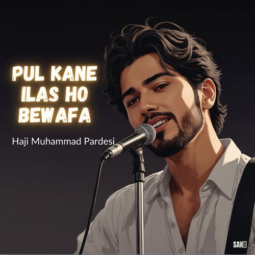 Pul Kane Ilas Ho Bewafa