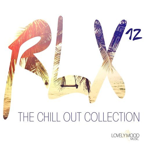 RLX #12 - The Chill Out Collection
